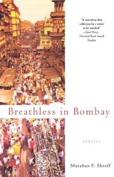 Breathless in Bombay: Stories