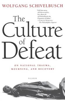 The Culture of Defeat: On National Trauma Mourning and Recovery