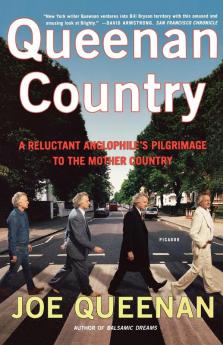 Queenan Country: A Reluctant Anglophile's Pilgrimage to the Mother Country