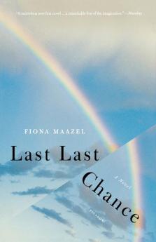 Last Last Chance: A Novel