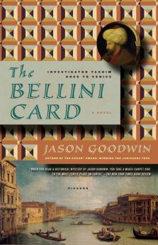 The Bellini Card: A Novel: 3 (Investigator Yashim 3)