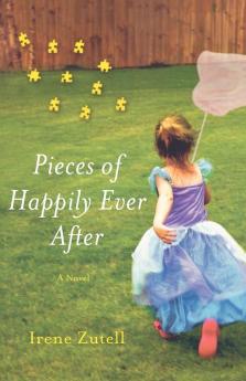 Pieces of Happily Ever After: A Novel