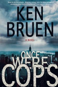 Once Were Cops: A Novel