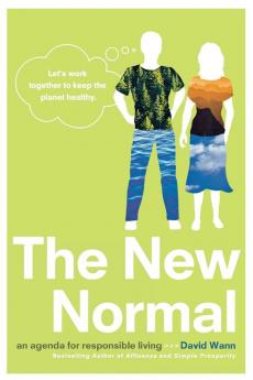 The New Normal: An Agenda for Responsible Living