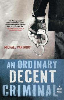 An Ordinary Decent Criminal: A Thriller: 1 (Montgomery "Monty" Haavik Series 1)