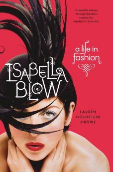 Isabella Blow: A Life in Fashion