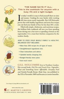 How to Feed Your Whole Family a Healthy Balanced Diet: with Very Little Money and Hardly Any Time Even if You Have a Tiny Kitchen Only Three ... Gadgets---Unless You Count the Garlic Crusher