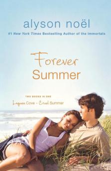 Forever Summer: Two Books In One: Laguna Cove & Cruel Summer (The Immortals)