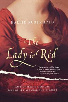 The Lady in Red: An Eighteenth-Century Tale of Sex Scandal and Divorce