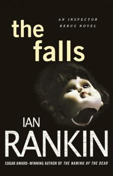 The Falls: An Inspector Rebus Novel: 12 (Inspector Rebus Novels 12)