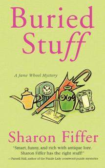 Buried Stuff: A Jane Wheel Mystery: 4 (Jane Wheel Mysteries 4)