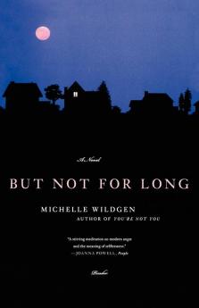 But Not for Long: A Novel