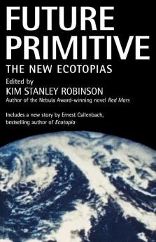 Future Primitive: The New Ecotopias