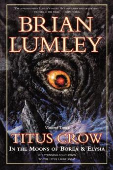 Titus Crow Volume 3: In The Moons of Borea Elysia