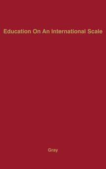 Education on an International Scale: A History of the International Education Board 1923-1938