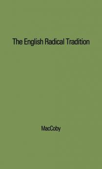 The English Radical Tradition 1763-1914.