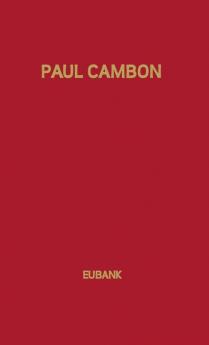 Paul Cambon: Master Diplomat