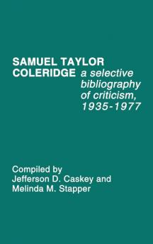 Samuel Taylor Coleridge: A Selective Bibliography of Criticism 1935-1977