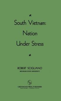 South Vietnam: Nation under Stress