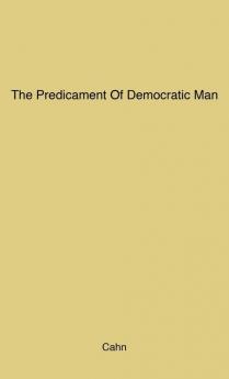 The Predicament of Democratic Man