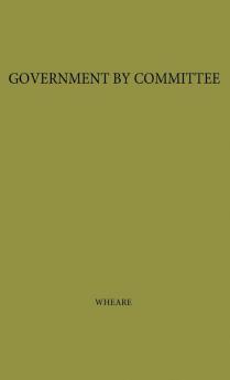 Government by Committee: An Essay on the British Constitution