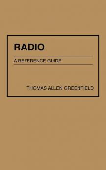 Radio: A Reference Guide (American Popular Culture)