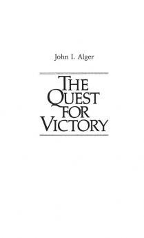 The Quest for Victory: The History of the Principles of War: 30 (Contributions in Military Studies 30)