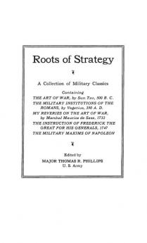 Roots of Strategy: A Collection of Military Classics