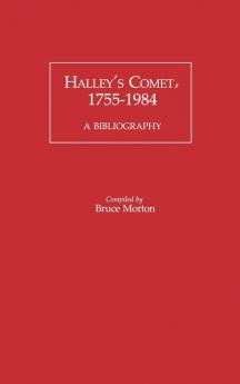 Halley's Comet 1755-1984: A Bibliography