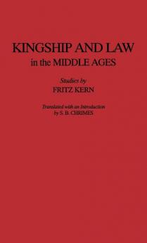 Kingship and Law in the Middle Ages (Studies in Medieval History No. 4)