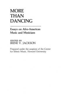 More Than Dancing: Essays on Afro-American Music and Musicians: 83 (Contributions in Afro-american & African Studies)