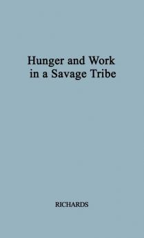 Hunger and Work in a Savage Society