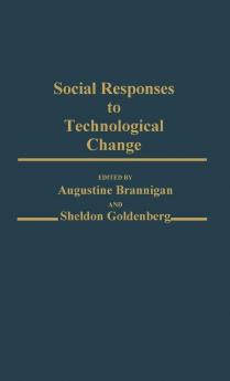 Social Responses to Technological Change: 56 (Contributions in Sociology)