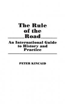 The Rule of the Road: An International Guide to History and Practice