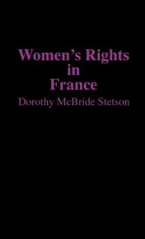 Women's Rights in France: 74 (Contributions in Women's Studies)