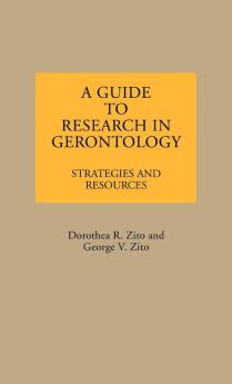 A Guide to Research in Gerontology: Strategies and Resources