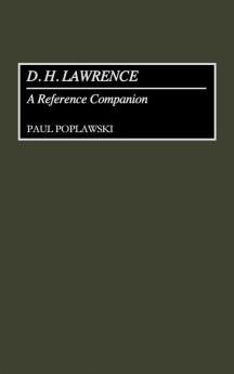 D. H. Lawrence: A Reference Companion (Contributions to the Study of)