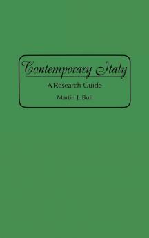 Contemporary Italy: A Research Guide (Bibliographies and Indexes in World History)