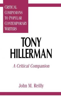 Tony Hillerman: A Critical Companion (Critical Companions to Popular Contemporary Writers)