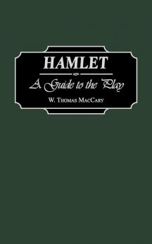 Hamlet: A Guide to the Play (Greenwood Guides to Shakespeare)