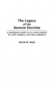 The Legacy of the Monroe Doctrine