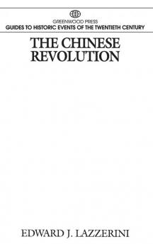 The Chinese Revolution (Greenwood Press Guides to Historic Events of the Twentieth Century)