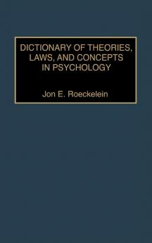 Dictionary of Theories Laws and Concepts in Psychology