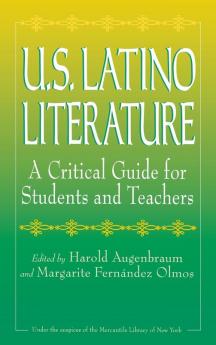 U.S. Latino Literature: A Critical Guide for Students and Teachers