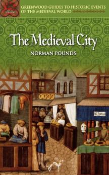 Studyguide for Medieval City by Pounds ISBN 9780313324987