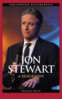 Jon Stewart: A Biography (Greenwood Biographies)