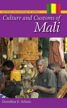 Culture and Customs of Mali (Cultures and Customs of the World)