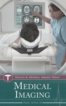 Medical Imaging (Health and Medical Issues Today)