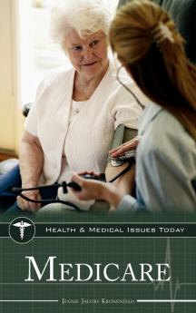 Medicare (Health and Medical Issues Today)