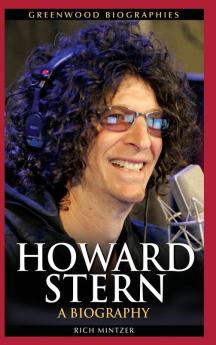 Howard Stern: A Biography (Greenwood Biographies)